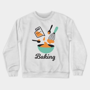 Baking Design For Bakers Crewneck Sweatshirt